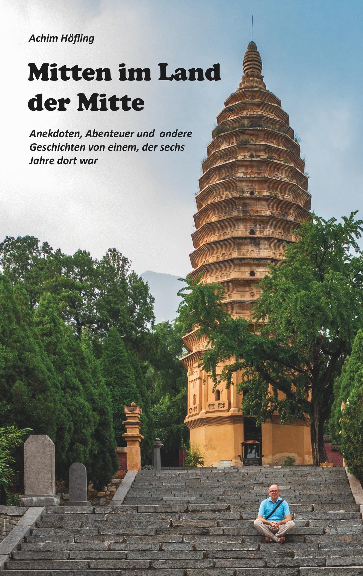 Cover: 9783750422506 | Mitten im Land der Mitte | Achim Höfling | Taschenbuch | Paperback