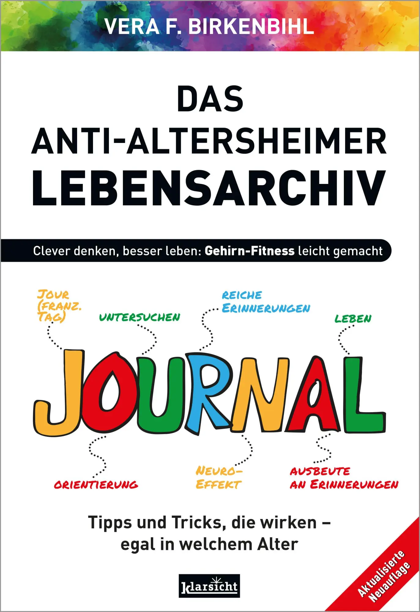 Cover: 9783985842506 | Das Anti-Altersheimer Lebensarchiv | Vera F. Birkenbihl | Taschenbuch