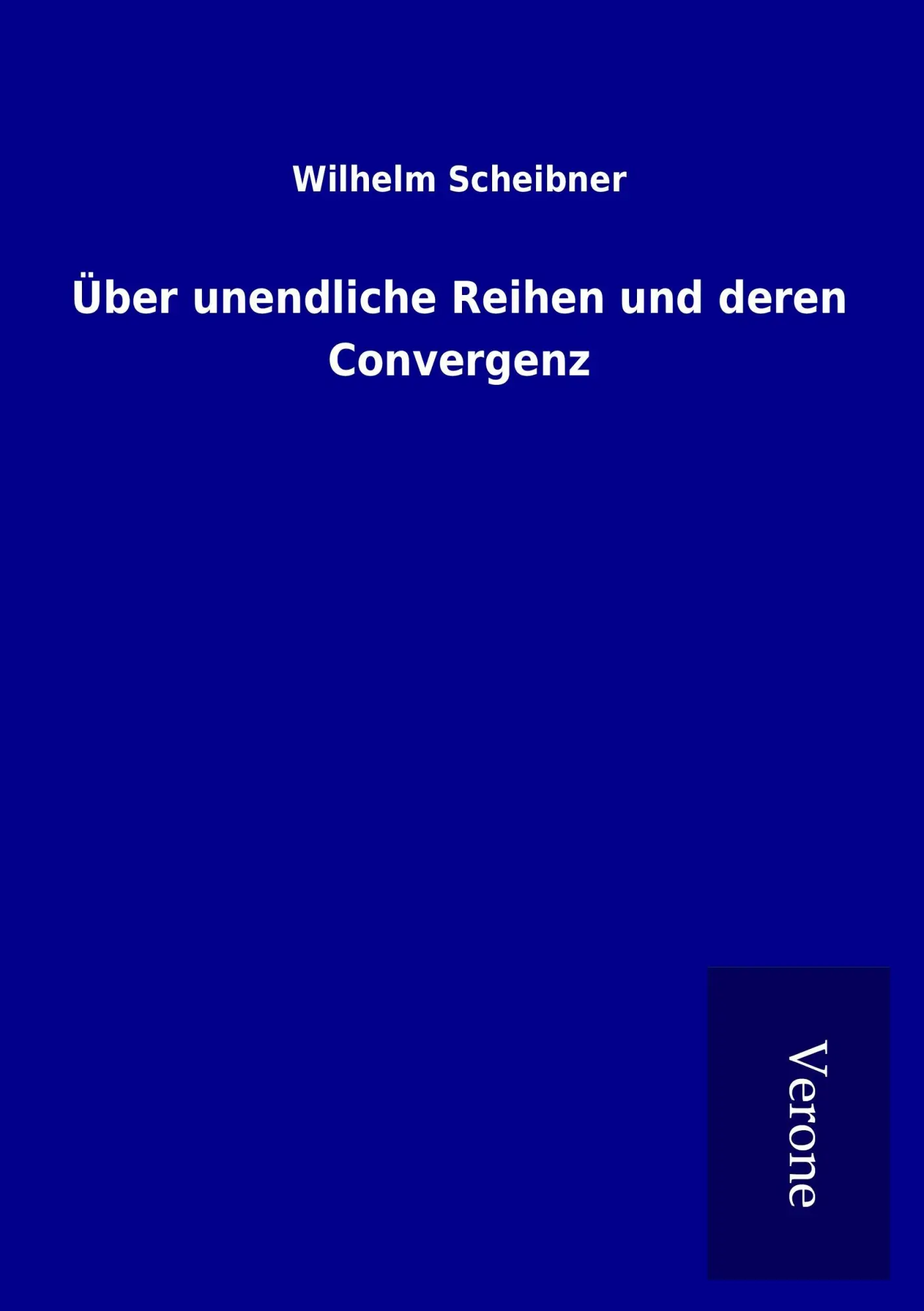 Cover: 9789925082506 | Über unendliche Reihen und deren Convergenz | Wilhelm Scheibner | Buch