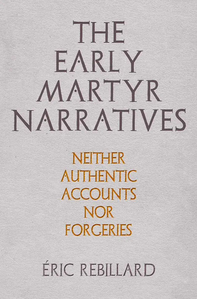 Cover: 9780812252606 | The Early Martyr Narratives | Neither Authentic Accounts Nor Forgeries
