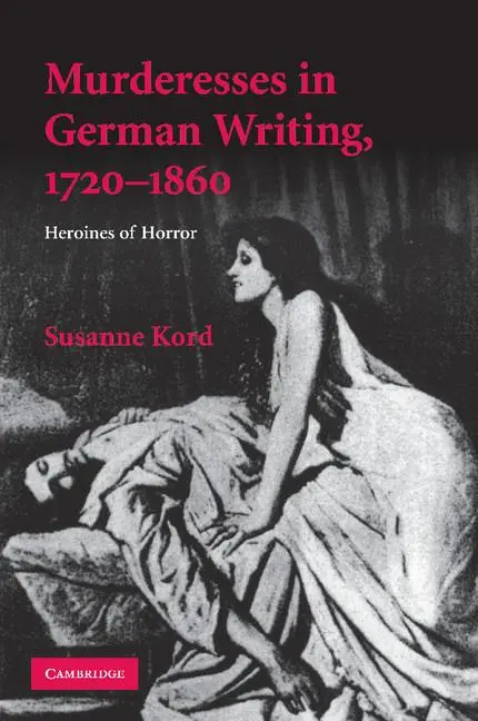 Cover: 9781107412606 | Murderesses in German Writing, 1720-1860 | Susanne Kord | Taschenbuch