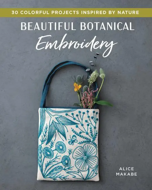 Cover: 9781940552606 | Beautiful Botanical Embroidery | Colorful Projects Inspired by Nature