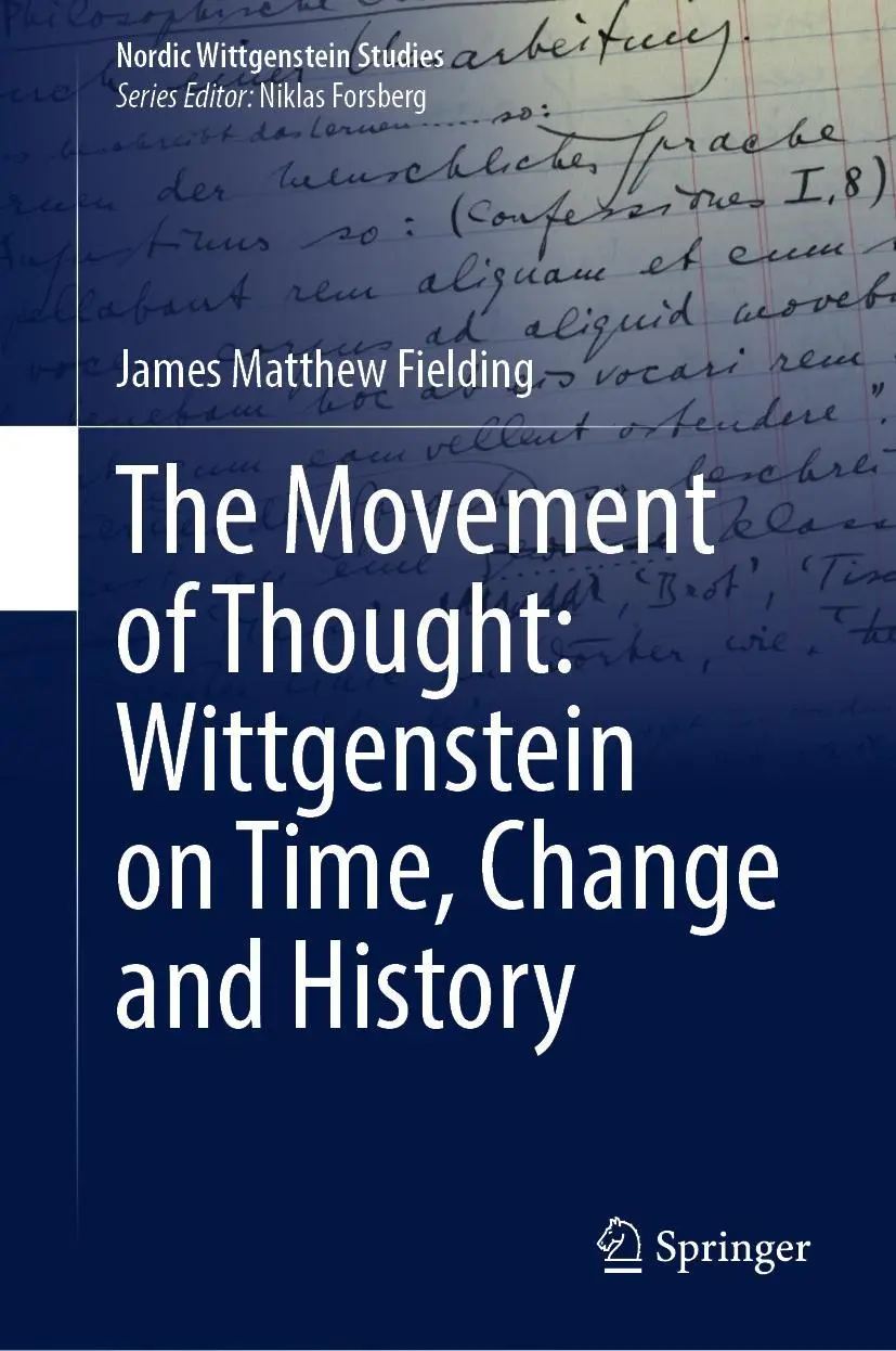Cover: 9783031292606 | The Movement of Thought: Wittgenstein on Time, Change and History