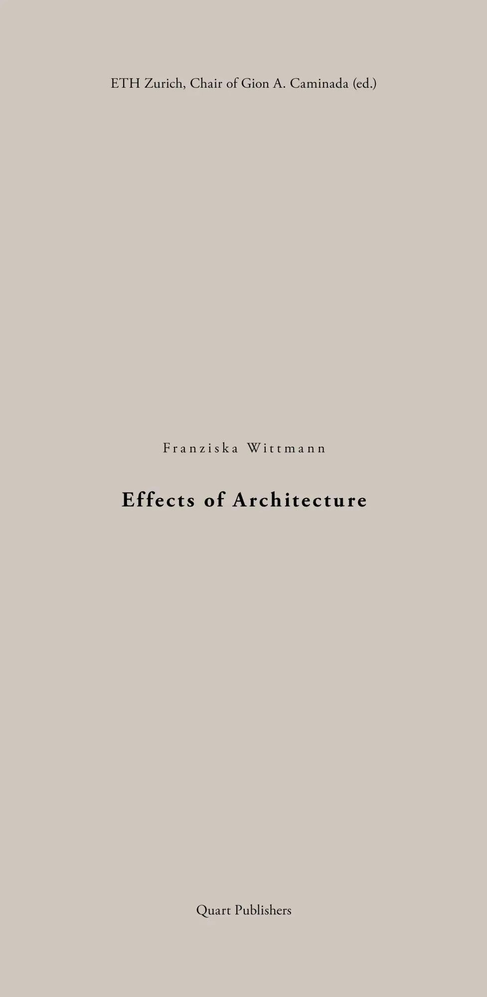 Cover: 9783037612606 | Effects of Architecture | Einzelausgabe | Franziska Wittmann | Buch