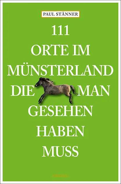 Cover: 9783740822606 | 111 Orte im Münsterland, die man gesehen haben muss | Paul Stänner