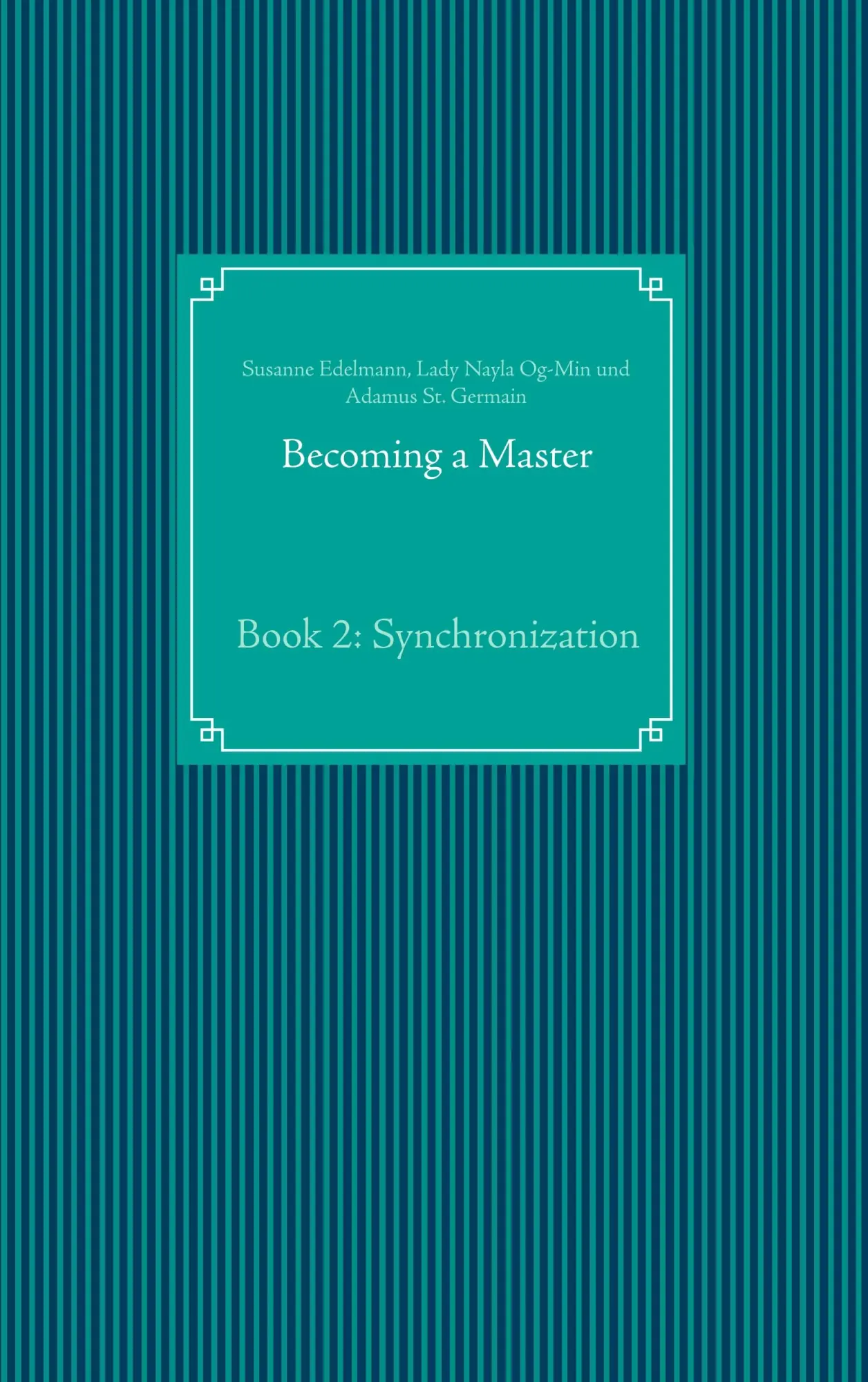 Becoming a Master: Book 2: Synchronization