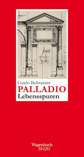 Cover: 9783803112606 | Palladio | Lebensspuren | Guido Beltramini | Buch | Salto | 120 S.
