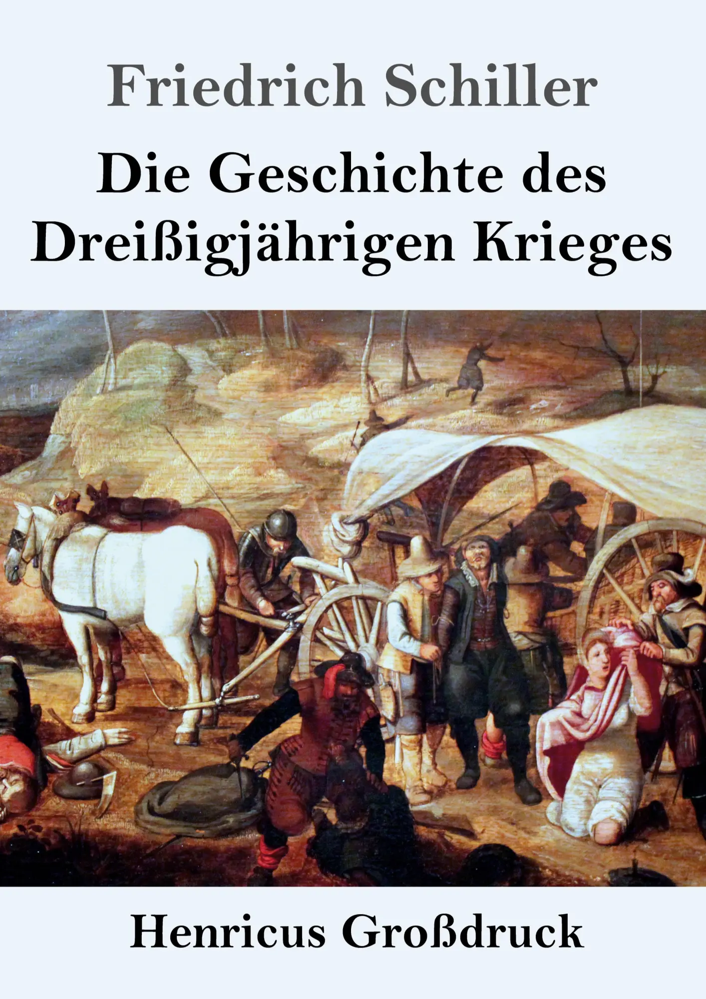 Cover: 9783847842606 | Die Geschichte des Dreißigjährigen Krieges (Großdruck) | Schiller