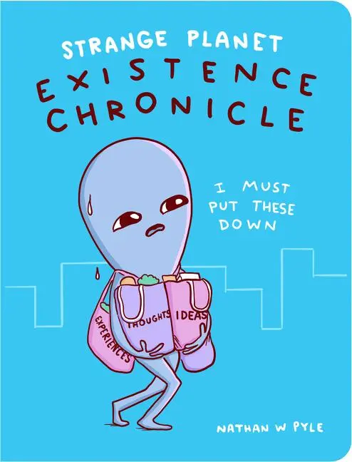 Cover: 9780063022706 | Strange Planet: Existence Chronicle | Nathan W. Pyle | Buch | Gebunden