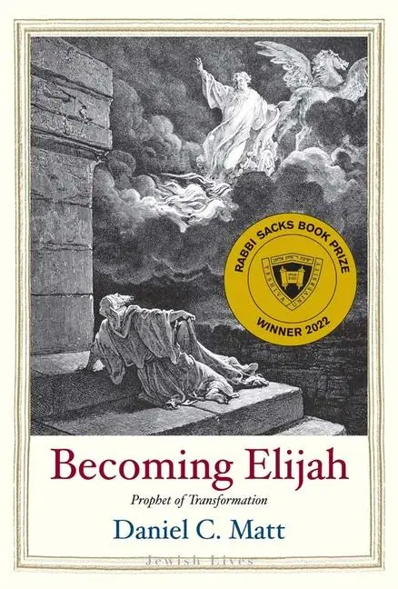 Cover: 9780300242706 | Becoming Elijah | Prophet of Transformation | Daniel C Matt | Buch
