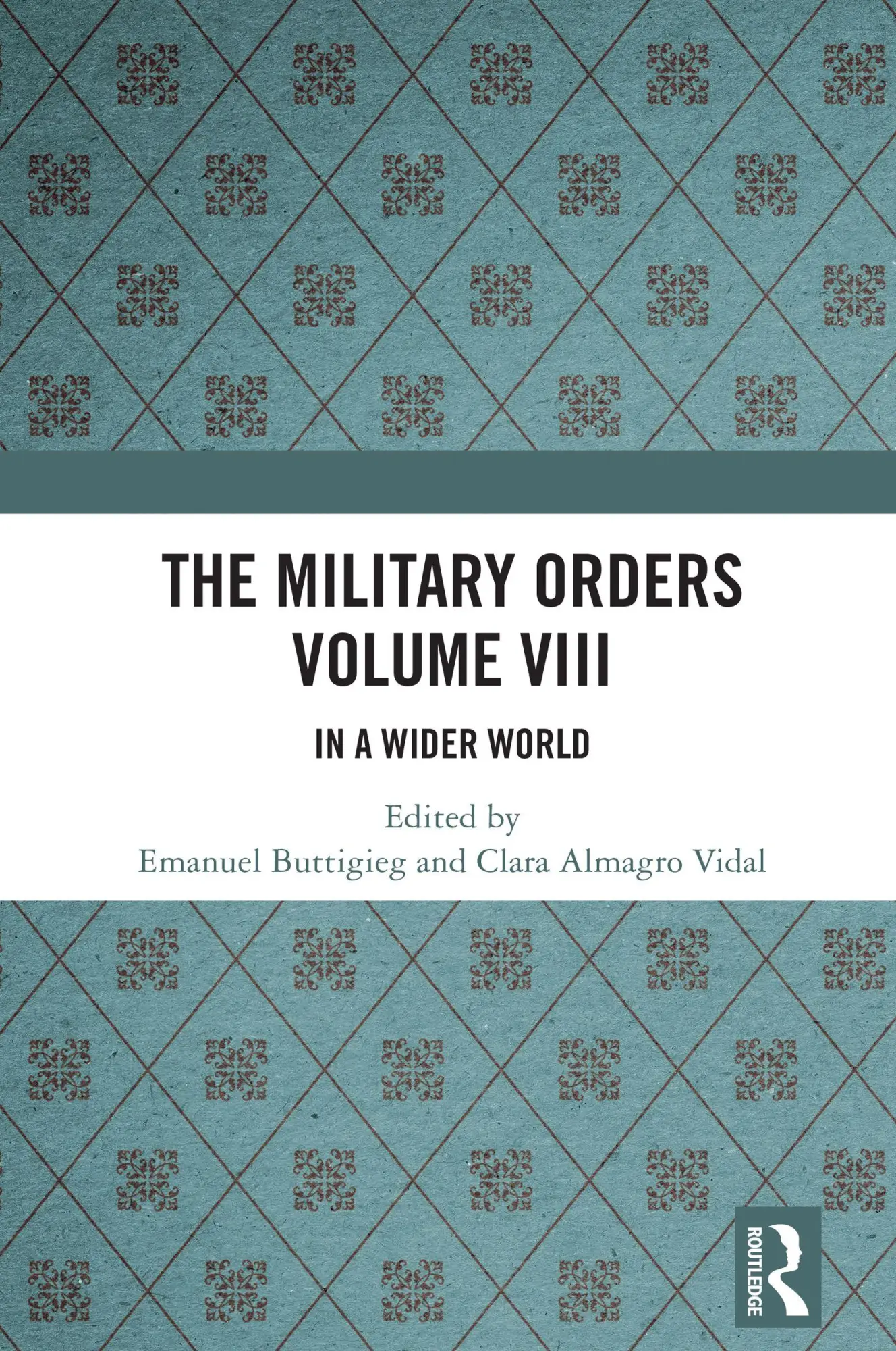 Cover: 9781032472706 | Military Orders Volume VIII | In a Wider World | Buttigieg (u. a.)