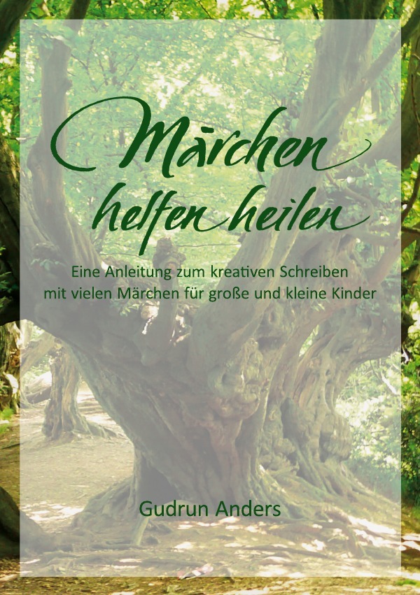 Cover: 9783741802706 | Märchen helfen heilen | Gudrun Anders | Taschenbuch | 244 S. | Deutsch