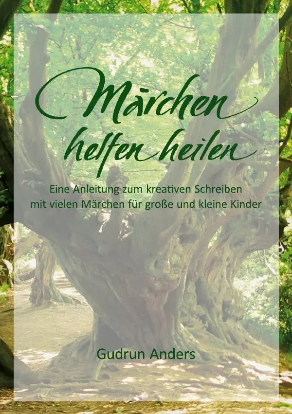 Cover: 9783741802706 | Märchen helfen heilen | Gudrun Anders | Taschenbuch | 244 S. | Deutsch