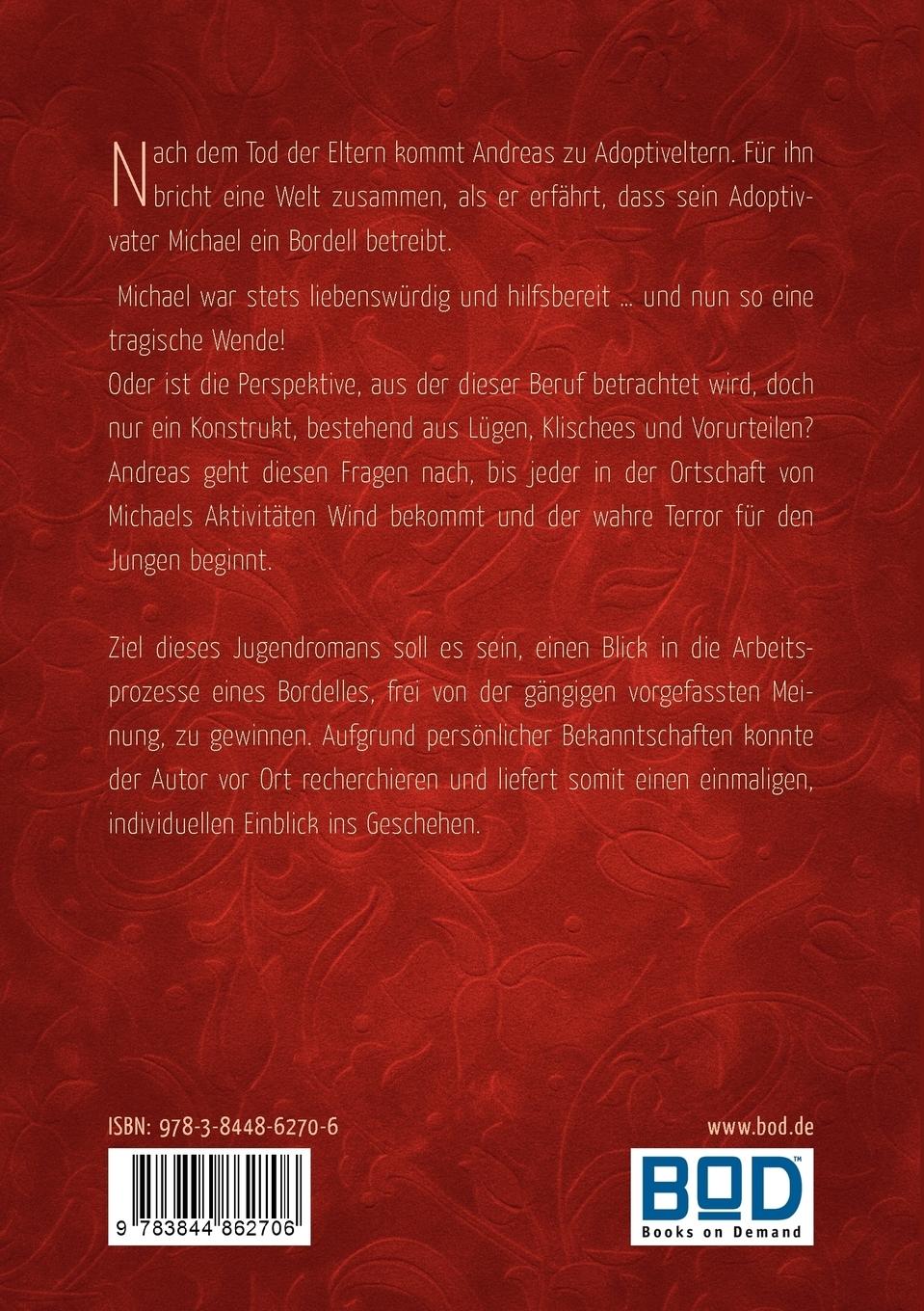 Rückseite: 9783844862706 | Mein Adoptivvater, der Bordellier | Roman | Dennis Scheck | Buch