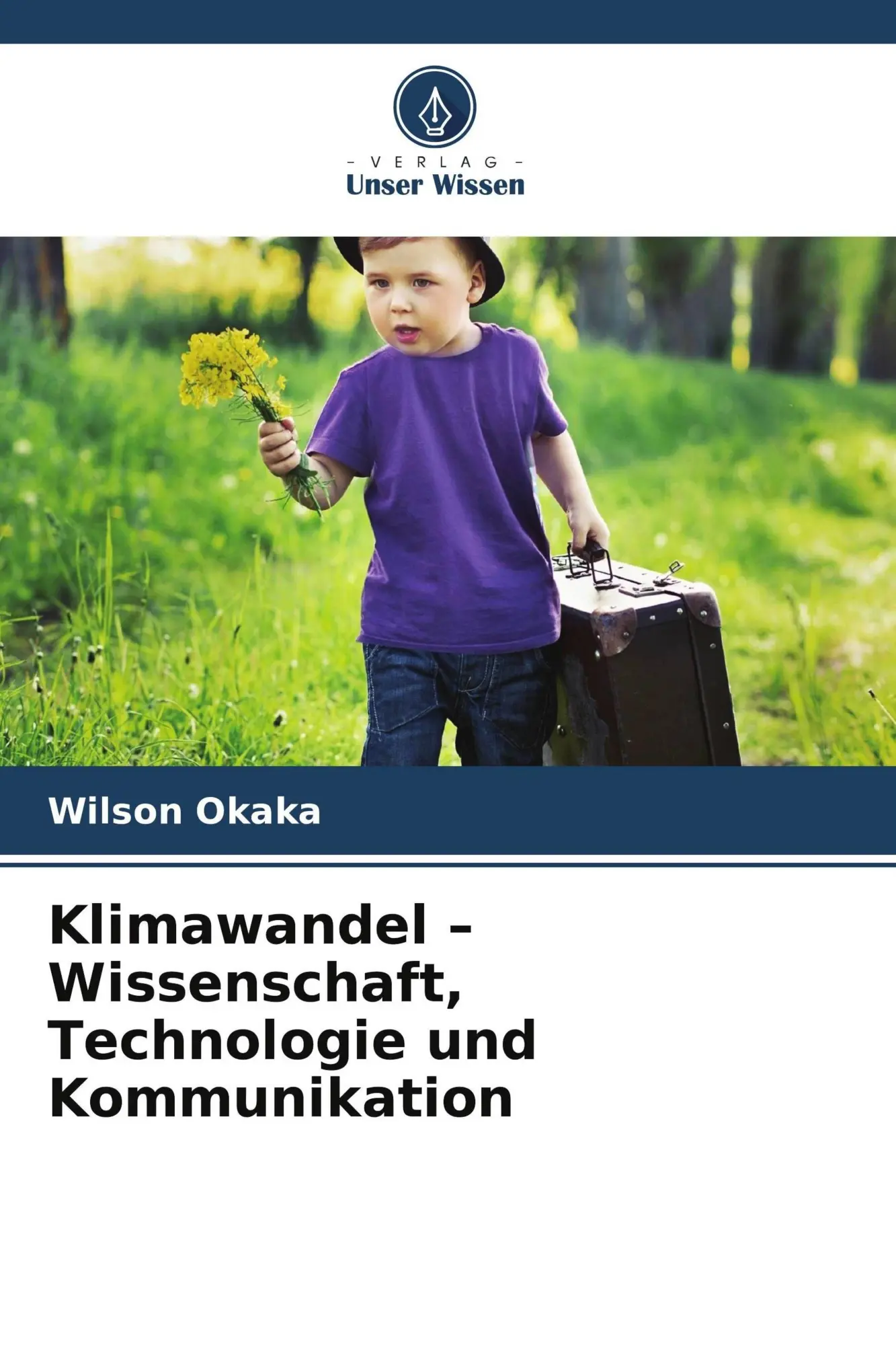 Cover: 9786630312706 | Klimawandel - Wissenschaft, Technologie und Kommunikation | Okaka