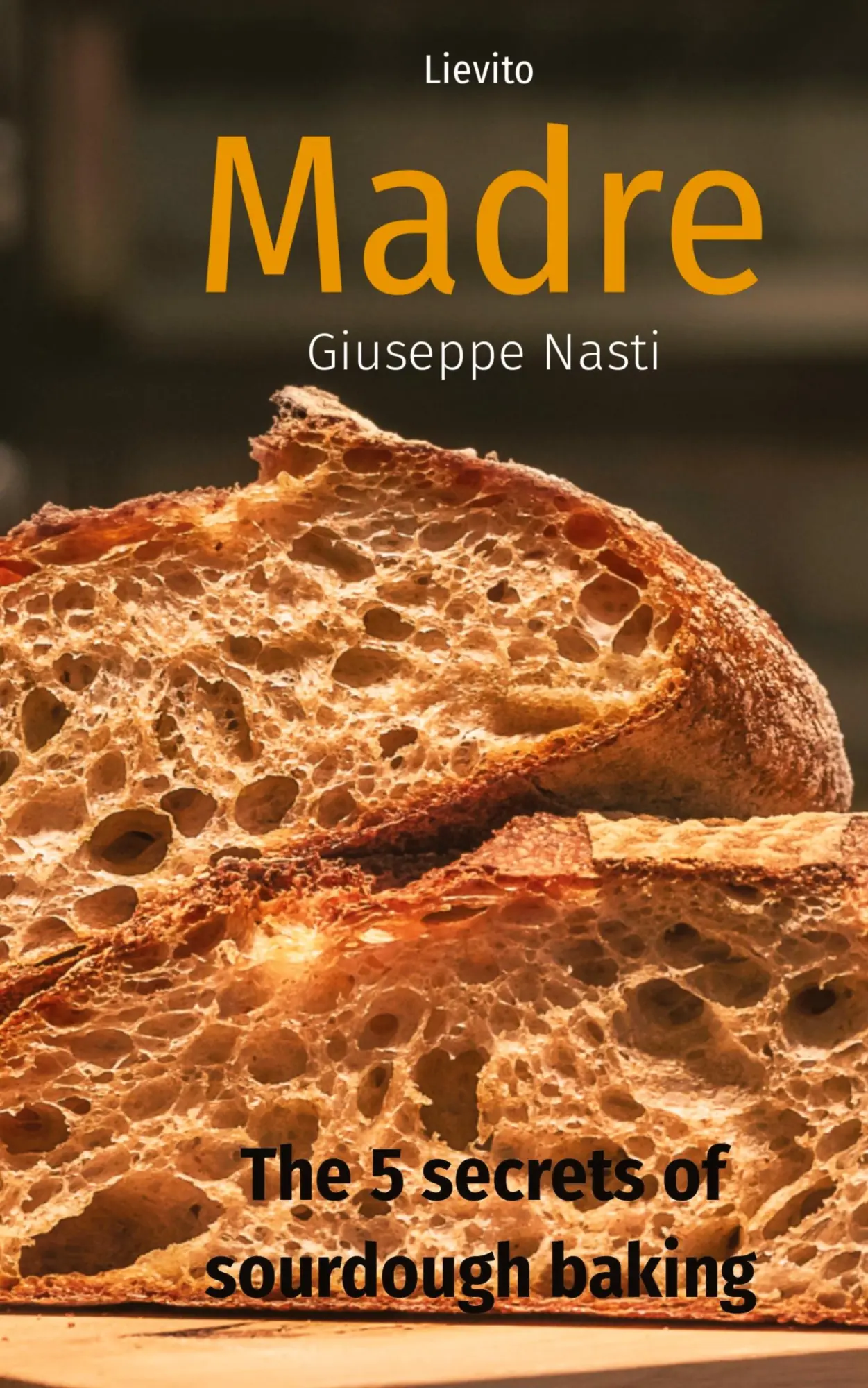 Cover: 9780648992806 | Lievito Madre | The 5 secrets of sourdough baking | Giuseppe Nasti