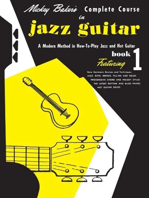 Cover: 9780825652806 | Mickey Baker's Complete Course in Jazz Guitar | Book 1 | Mickey Baker