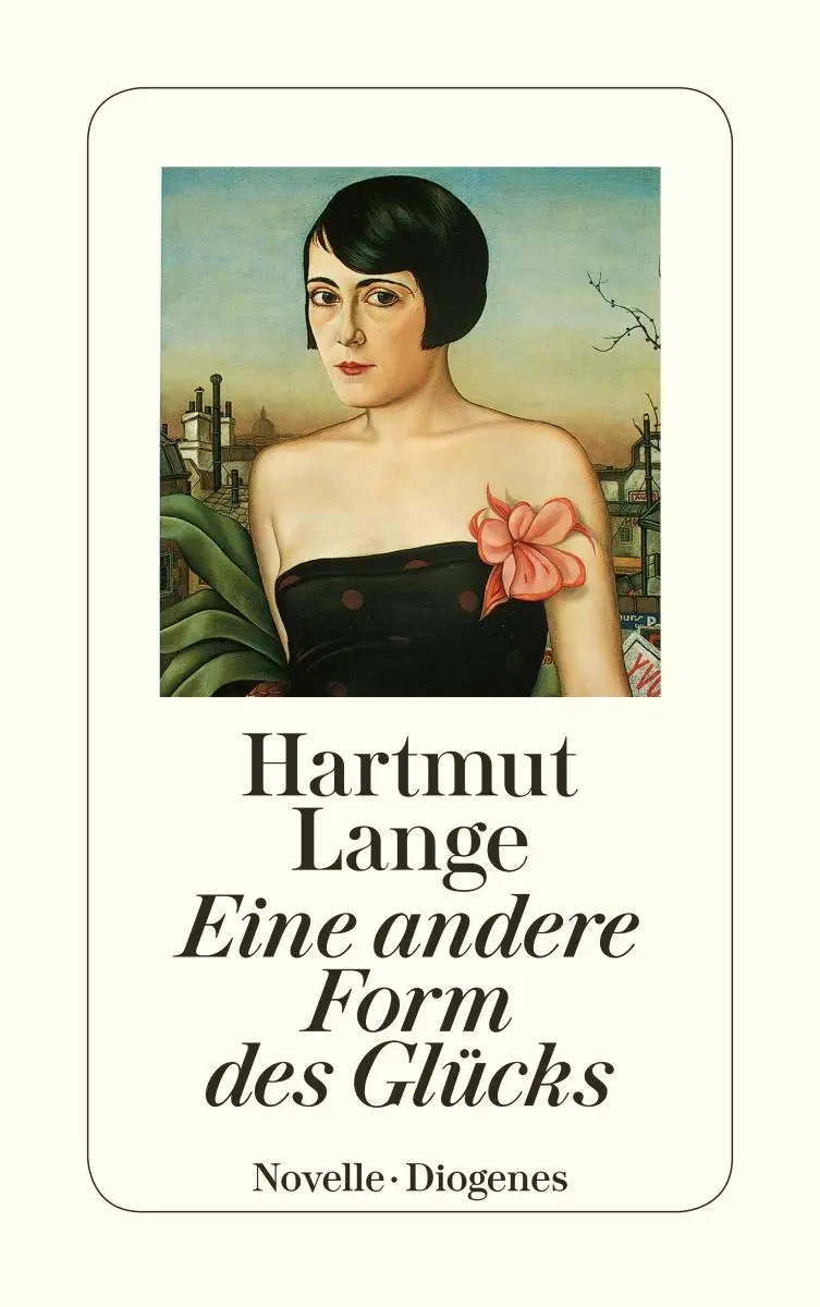 Cover: 9783257232806 | Eine andere Form des Glücks | Hartmut Lange | Taschenbuch | 129 S.