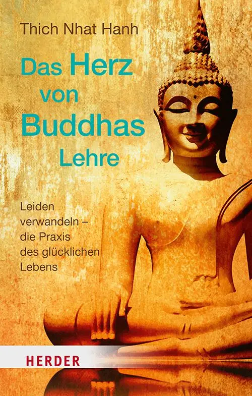Cover: 9783451032806 | Das Herz von Buddhas Lehre | Thich Nhat Hanh | Taschenbuch | 320 S.