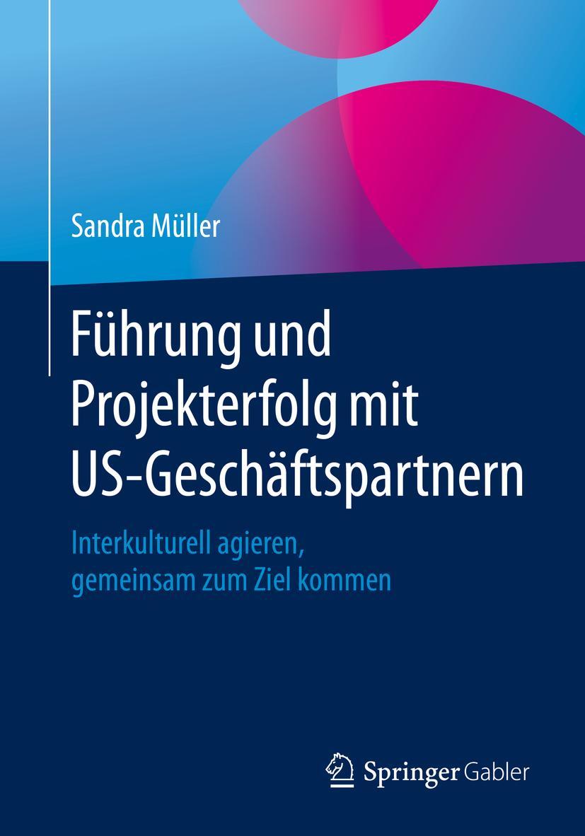 Cover: 9783658282806 | Führung und Projekterfolg mit US-Geschäftspartnern | Sandra Müller