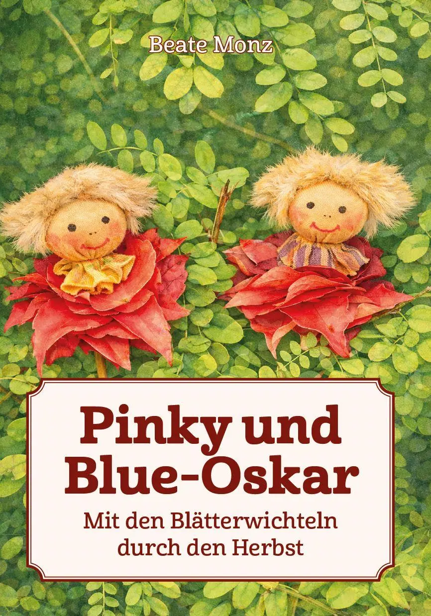 Cover: 9783758102806 | Pinky und Blue-Oskar | Mit den Blätterwichteln durch den Herbst | Monz
