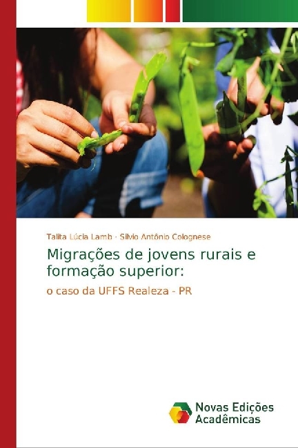 Migrações de jovens rurais e formação superior: | o caso da UFFS Realeza - PR | Talita Lúcia Lamb (u. a.) | Taschenbuch | Portugiesisch | Novas Edicioes Academicas | EAN 9786139672806 - Lamb, Talita Lúcia