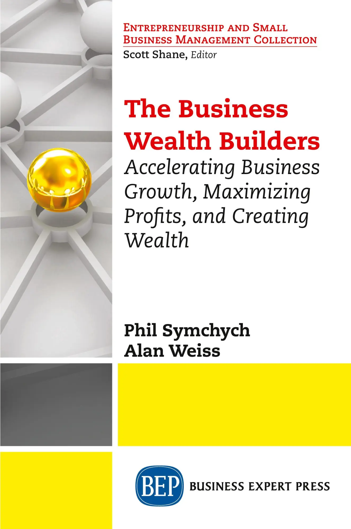 Cover: 9781631572906 | The Business Wealth Builders | Phil Symchych (u. a.) | Taschenbuch