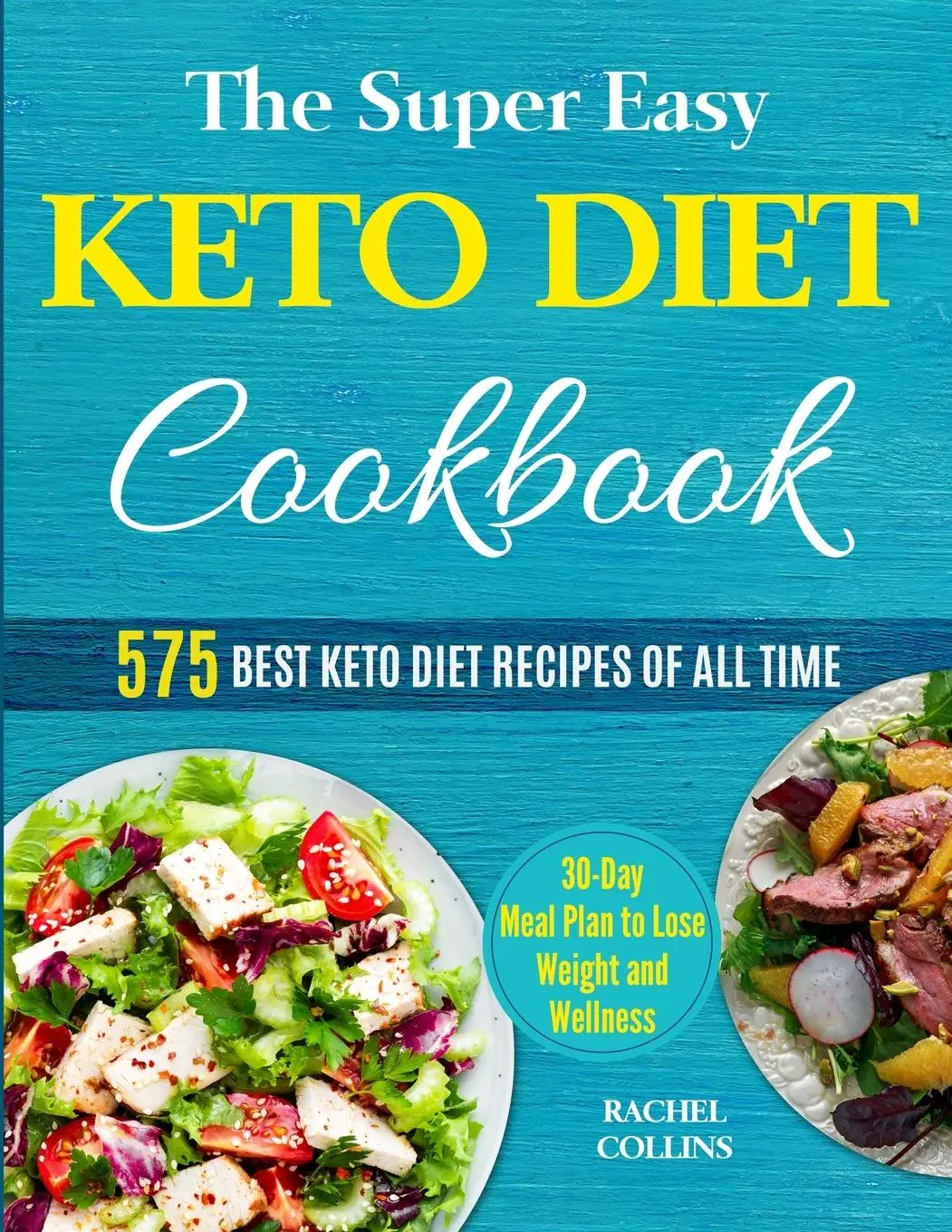 Cover: 9781734222906 | The Super Easy Keto Diet Cookbook | Rachel Collins | Taschenbuch
