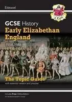 Cover: 9781789082906 | GCSE History Edexcel Topic Revision Guide - Early Elizabethan...