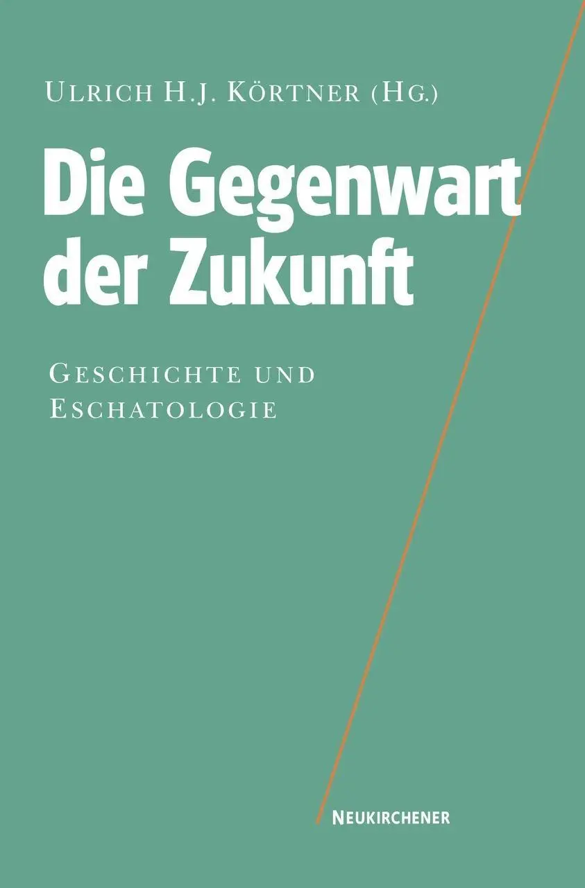 Cover: 9783788722906 | Die Gegenwart der Zukunft | Geschichte und Eschatologie | Körtner