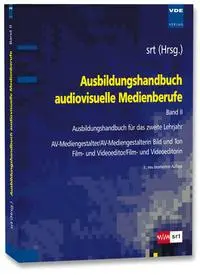 Cover: 9783800732906 | Ausbildungshandbuch audiovisuelle Medienberufe Bd.II | SRT | Buch