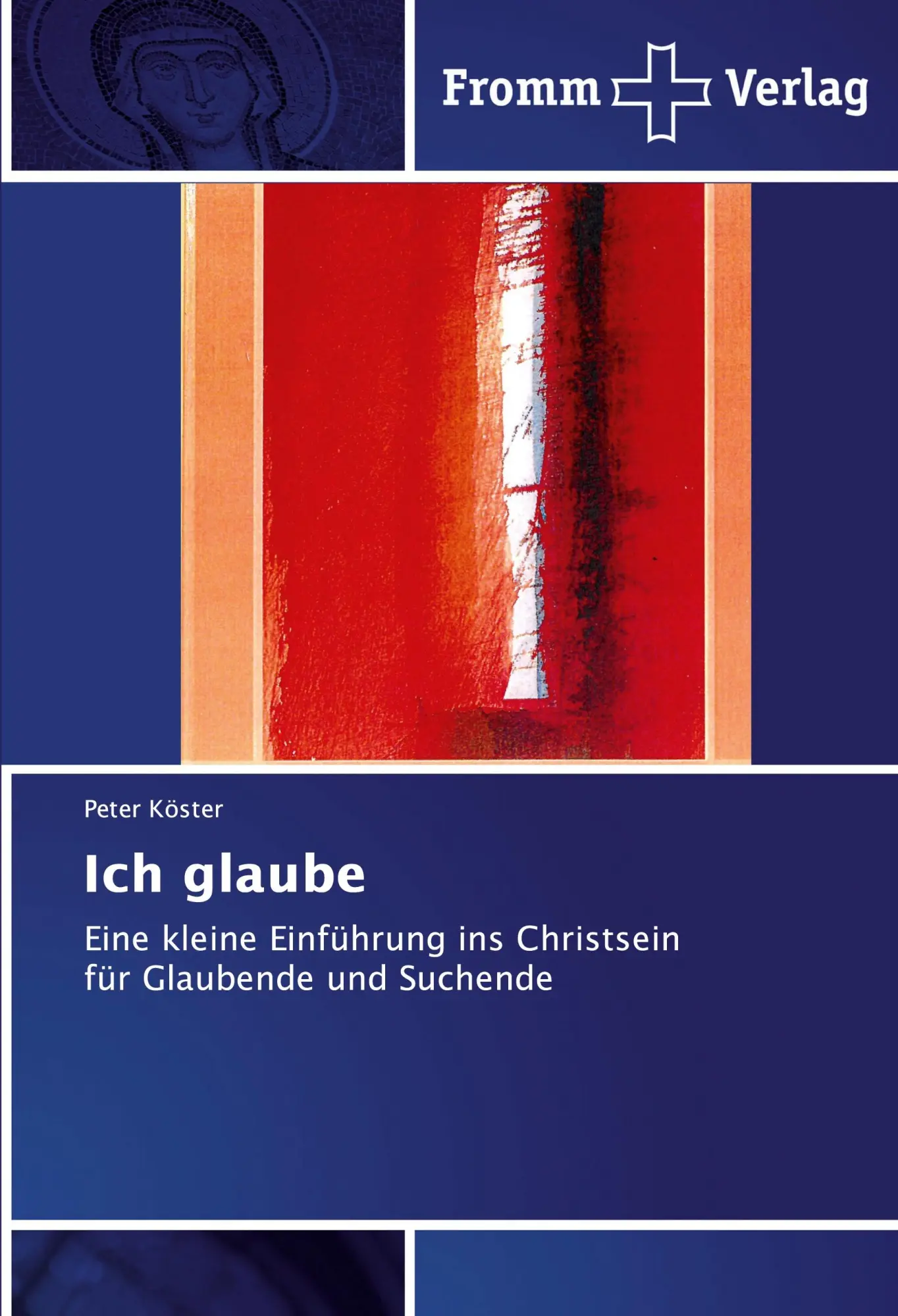 Cover: 9786138362906 | Ich glaube | Peter Köster | Taschenbuch | 196 S. | Deutsch | 2020