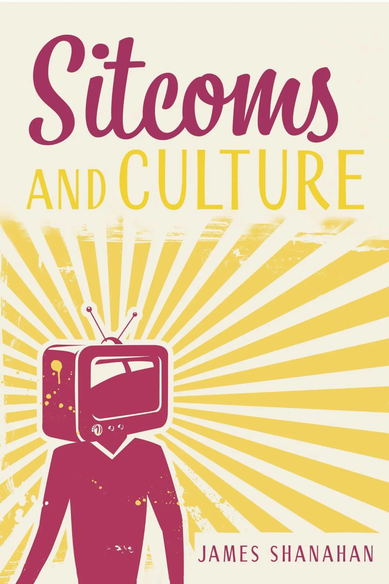 Cover: 9780253073006 | Sitcoms and Culture | James Shanahan | Buch | Comedy &amp; Culture | 2025