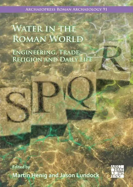 Cover: 9781803273006 | Water in the Roman World | Engineering, Trade, Religion and Daily Life