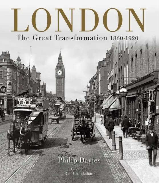 Cover: 9781915143006 | London | The Great Transformation 1860-1920 | Philip Davies | Buch