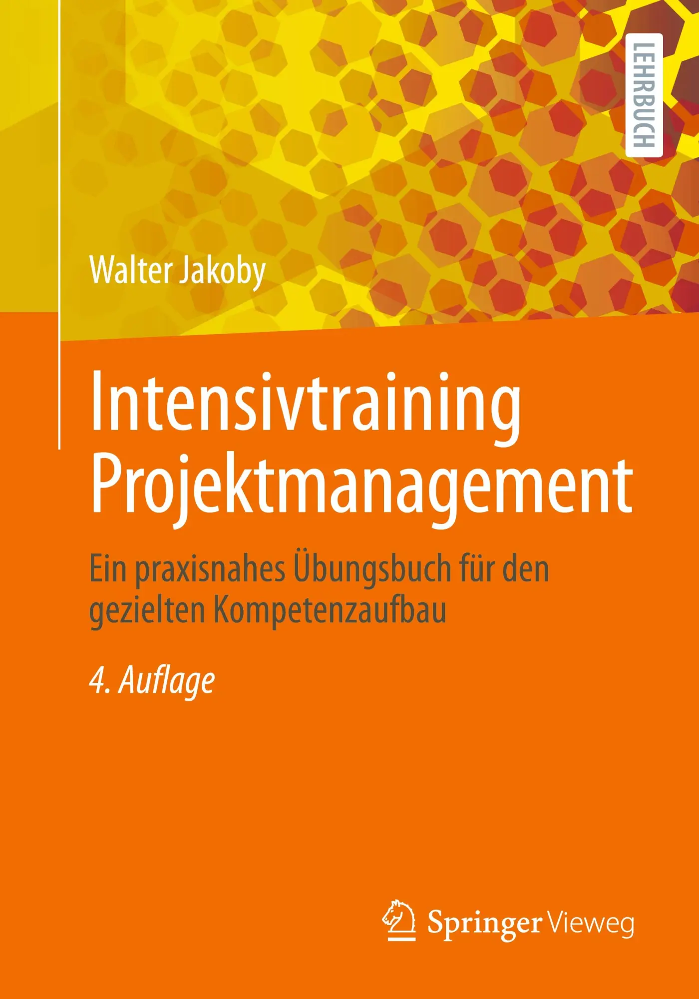 Cover: 9783658473006 | Intensivtraining Projektmanagement | Walter Jakoby | Taschenbuch | xxi