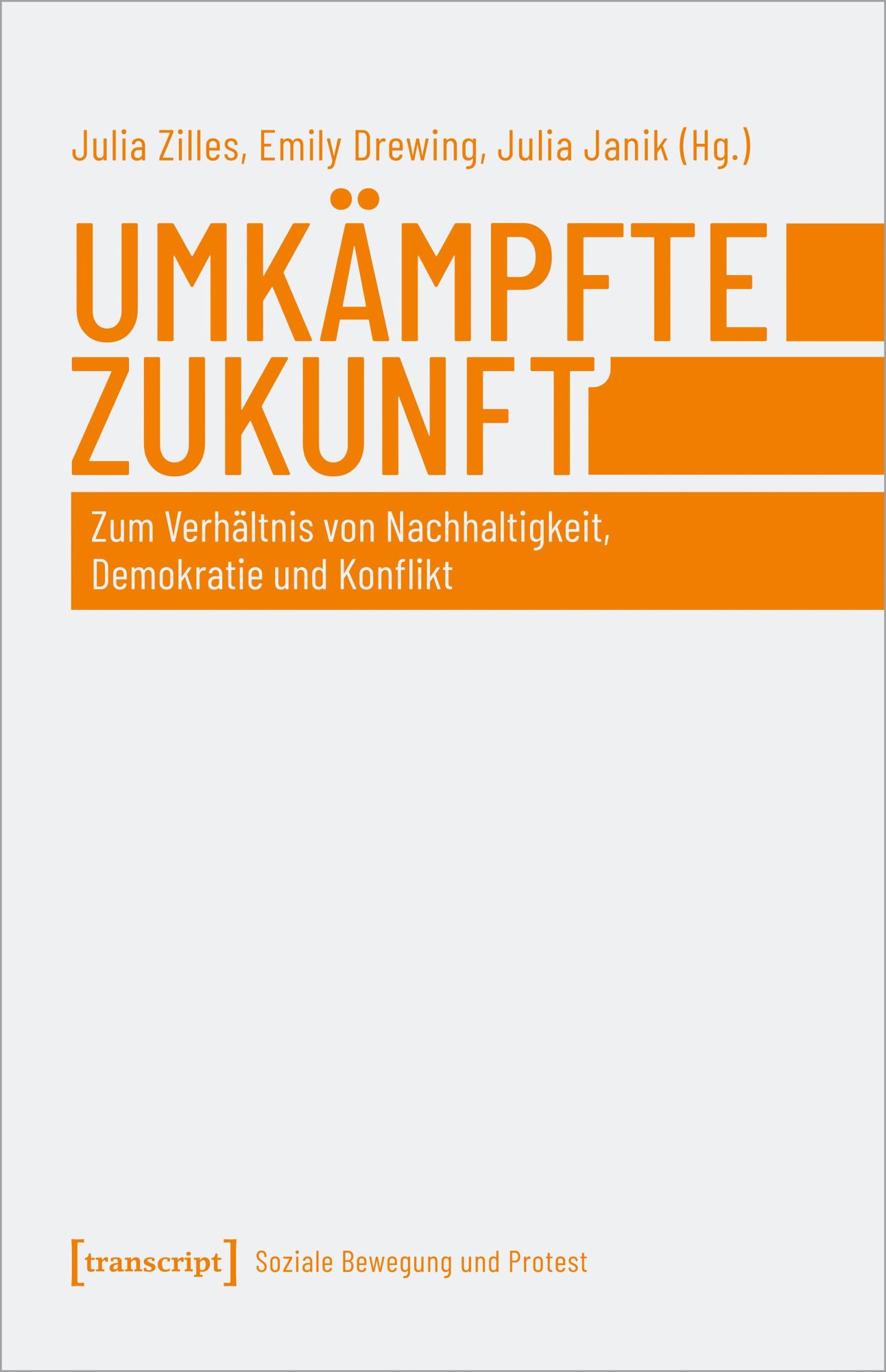 Cover: 9783837663006 | Umkämpfte Zukunft | Julia Zilles (u. a.) | Taschenbuch | 432 S. | 2022