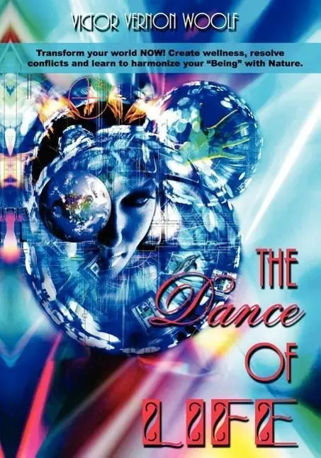 Cover: 9780974643106 | The Dance of Life: Transform Your World Now! | Victor Vernon Woolf