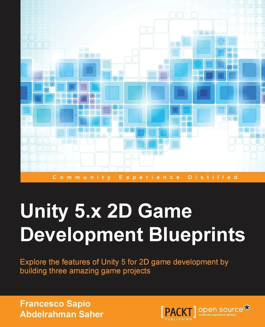 Cover: 9781784393106 | Unity 5.x 2D Game Development Blueprints | Francesco Sapio (u. a.)