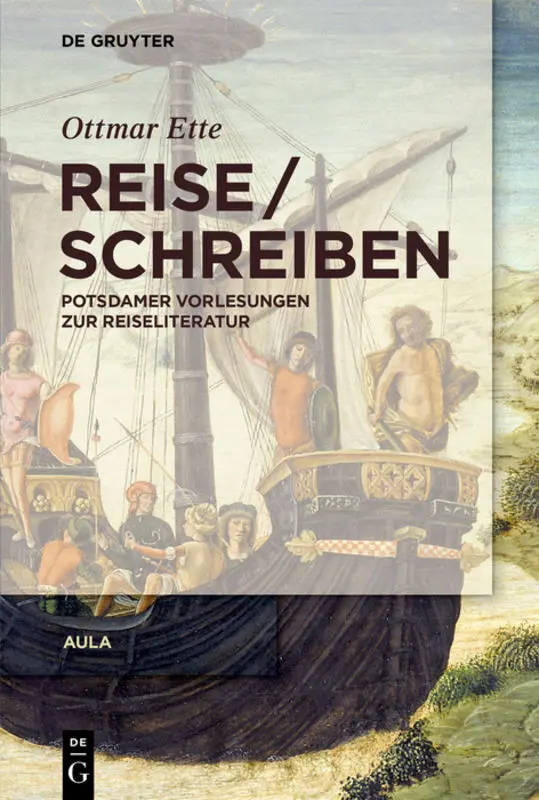 Cover: 9783110653106 | ReiseSchreiben | Potsdamer Vorlesungen zur Reiseliteratur | Ette | XI