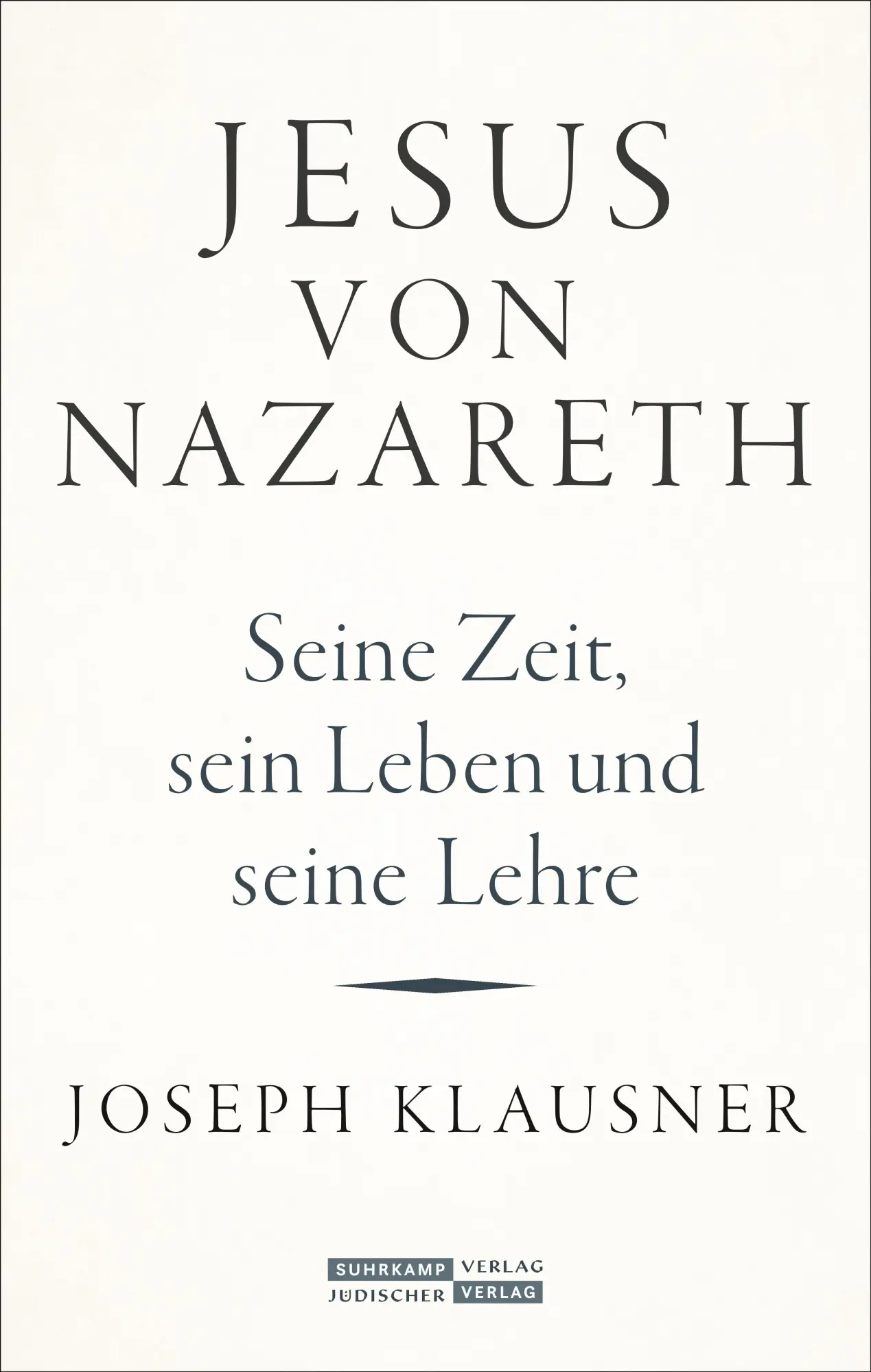 Cover: 9783633543106 | Jesus von Nazareth | Seine Zeit, sein Leben und seine Lehre | Klausner