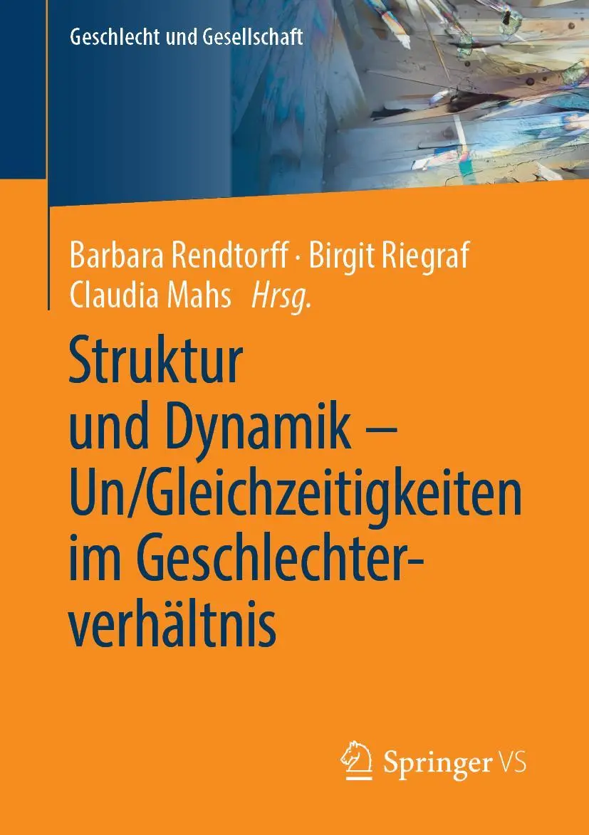 Cover: 9783658223106 | Struktur und Dynamik - Un/Gleichzeitigkeiten im Geschlechterverhältnis