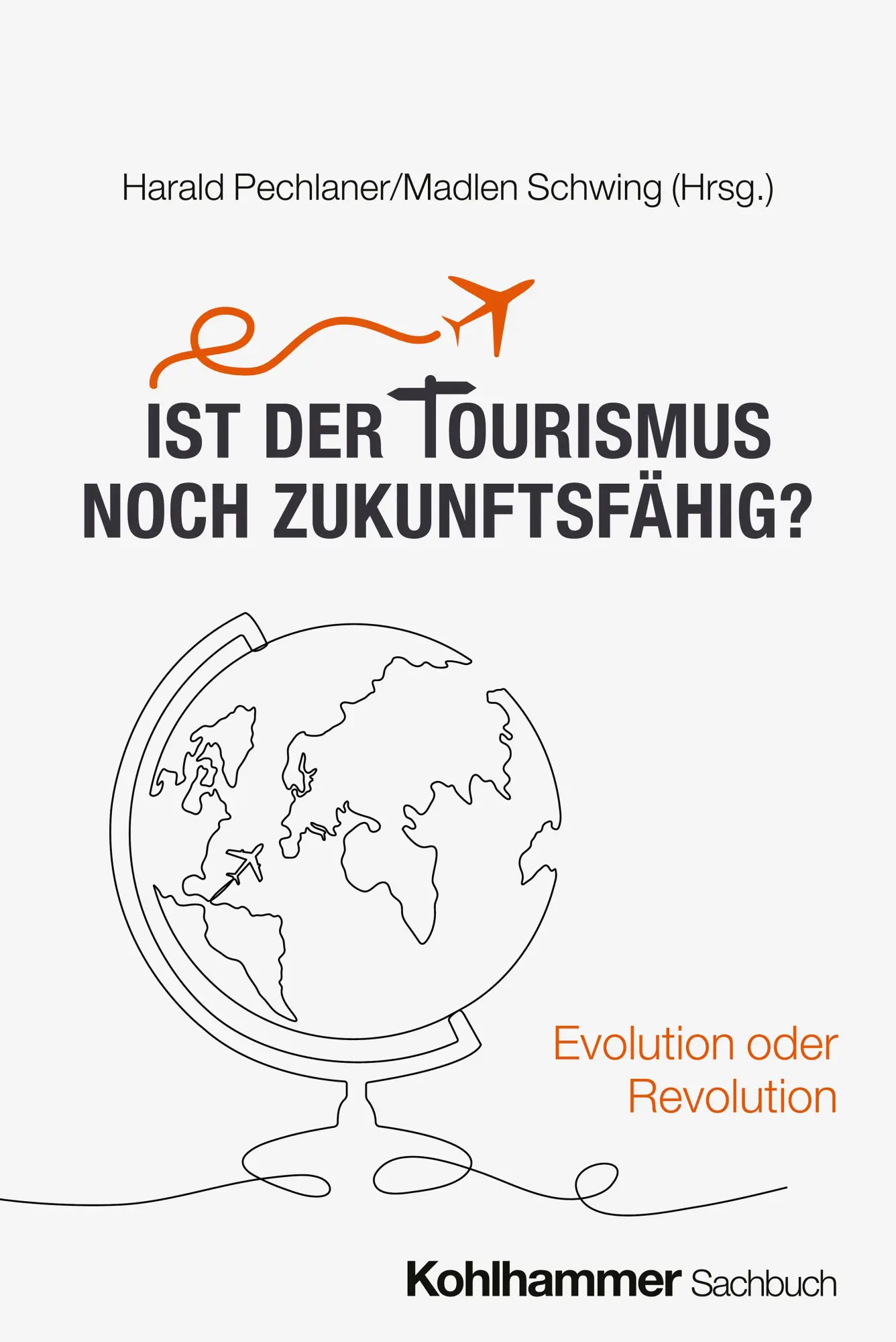 Cover: 9783170423206 | Ist der Tourismus noch zukunftsfähig? | Evolution oder Revolution
