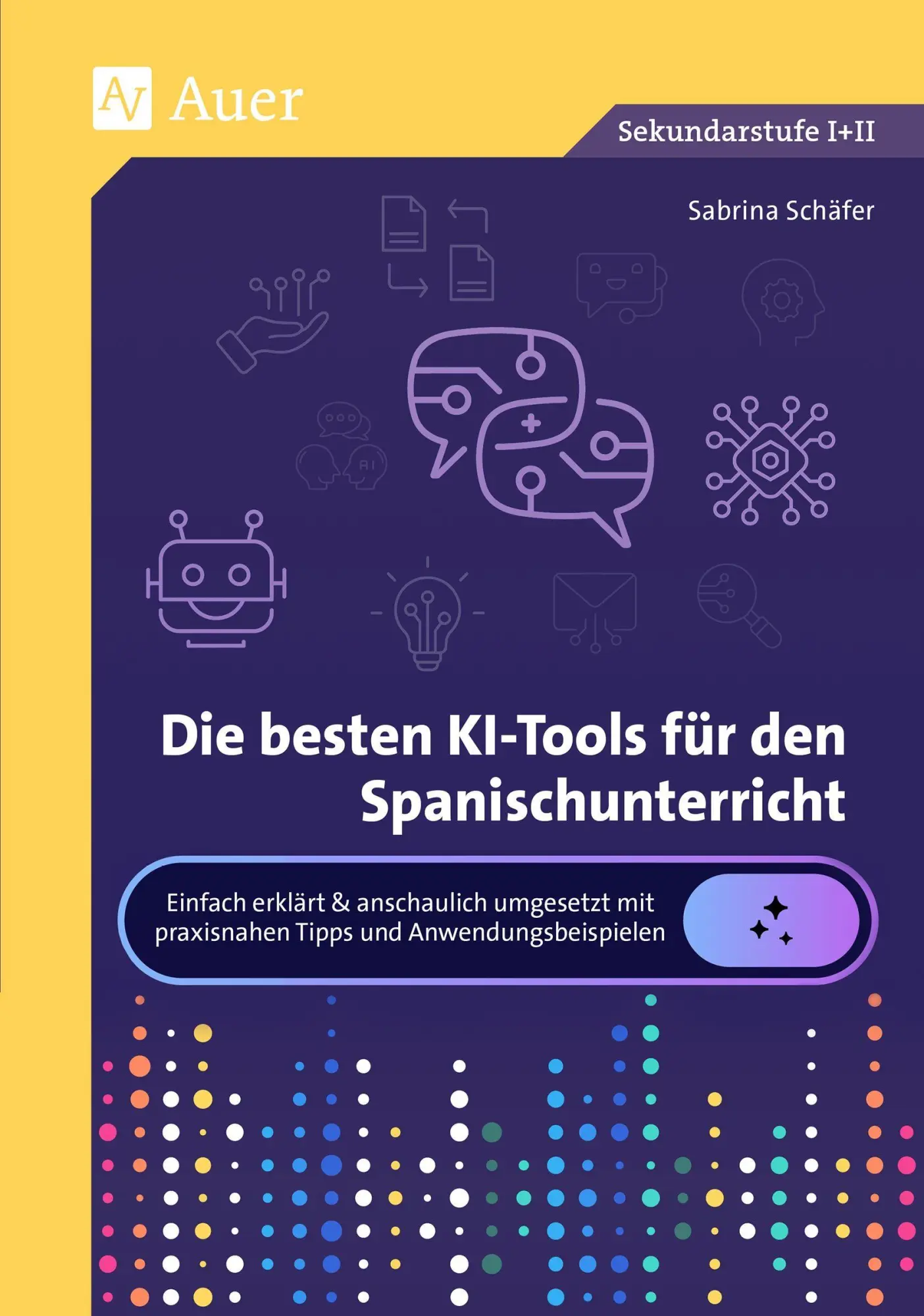 Cover: 9783403093206 | Die besten KI-Tools für den Spanischunterricht | Sabrina Schäfer