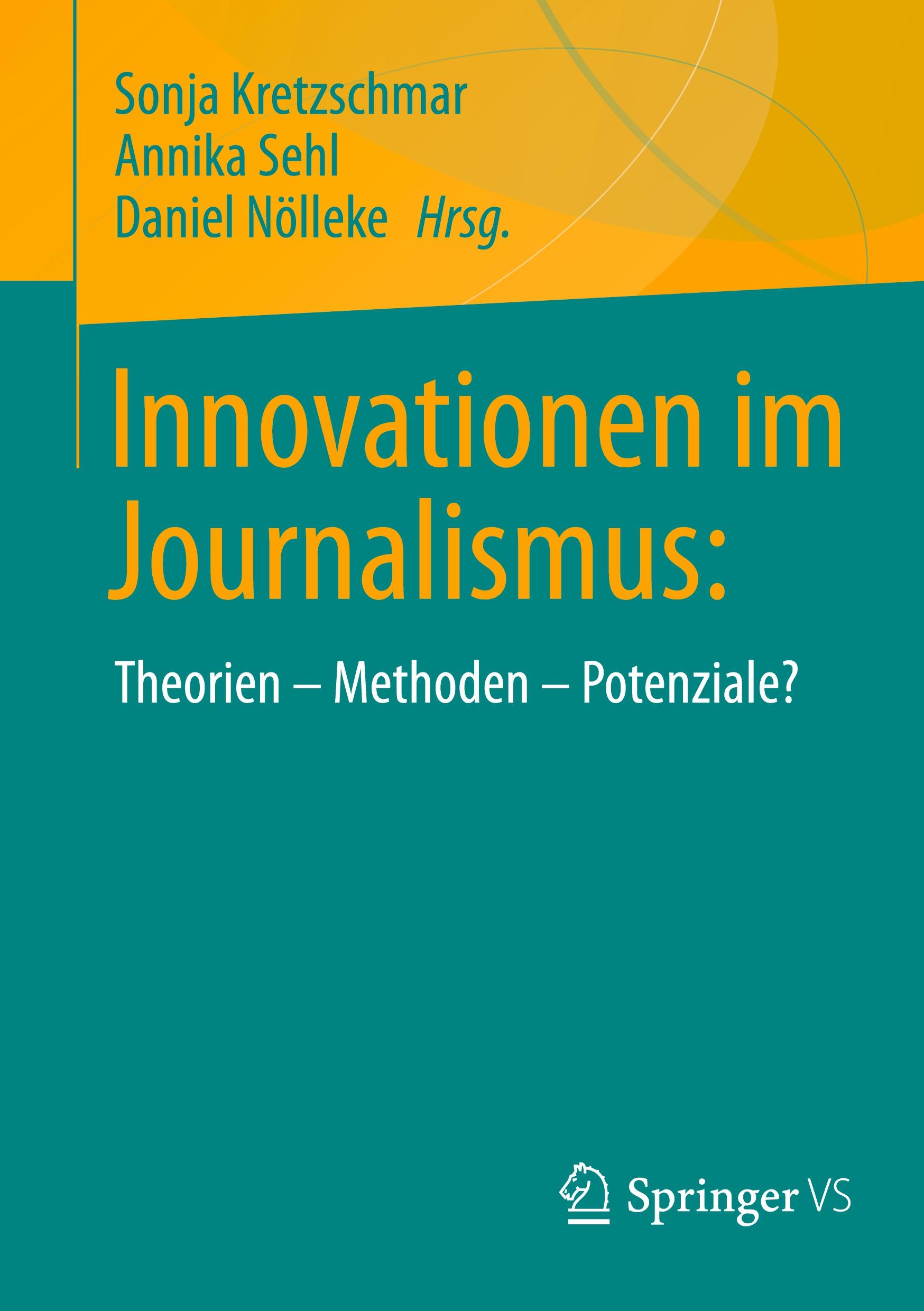Cover: 9783658453206 | Innovationen im Journalismus: | Theorien - Methoden - Potenziale?