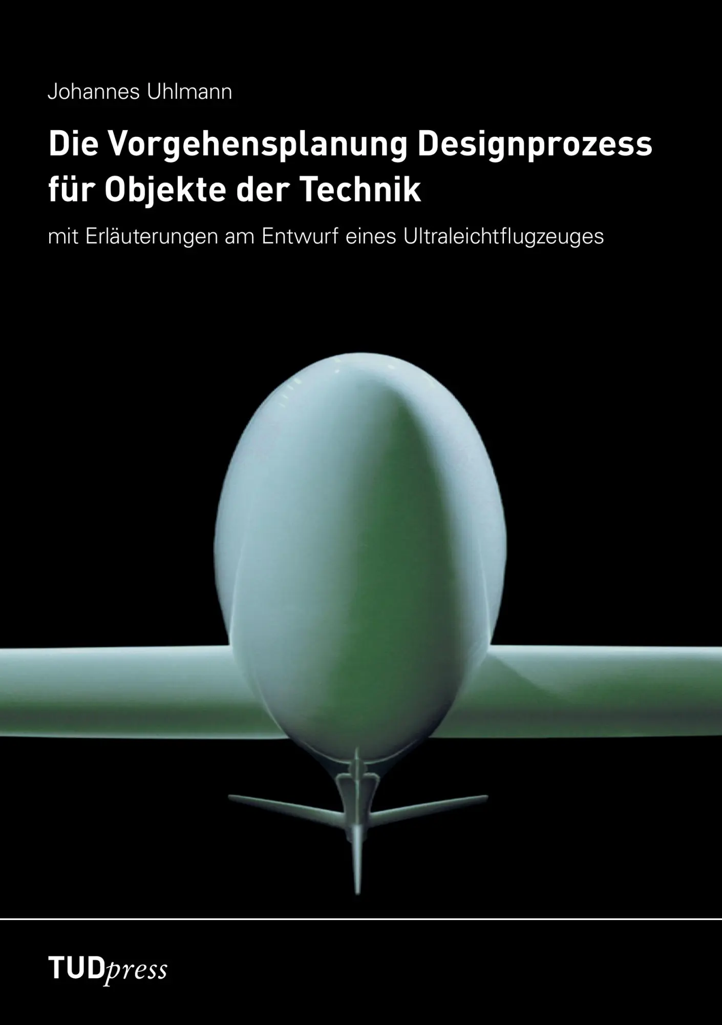 Cover: 9783938863206 | Die Vorgehensplanung Designprozess für Objekte der Technik | Uhlmann