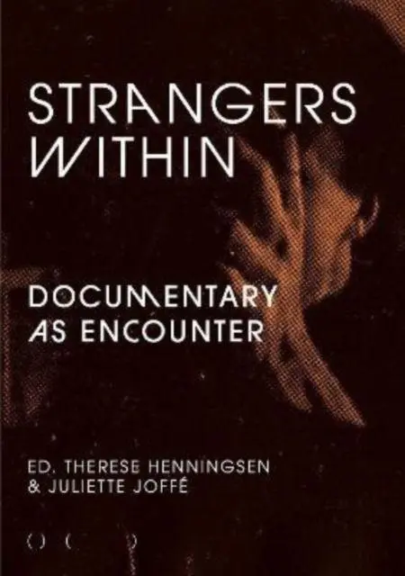 Cover: 9781913513306 | Strangers Within | Documentary as Encounter | Joffe | Taschenbuch