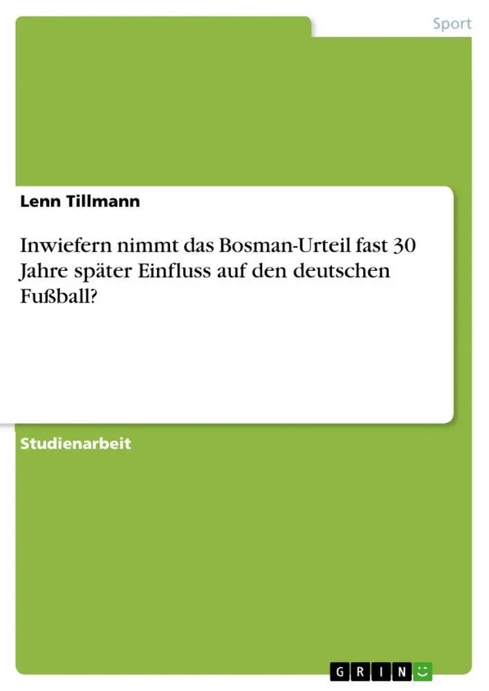 Cover: 9783389093306 | Inwiefern nimmt das Bosman-Urteil fast 30 Jahre später Einfluss auf...