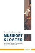 Cover: 9783412203306 | Musikort Kloster | Susanne Rode-Breymann | Taschenbuch | 274 S. | 2009