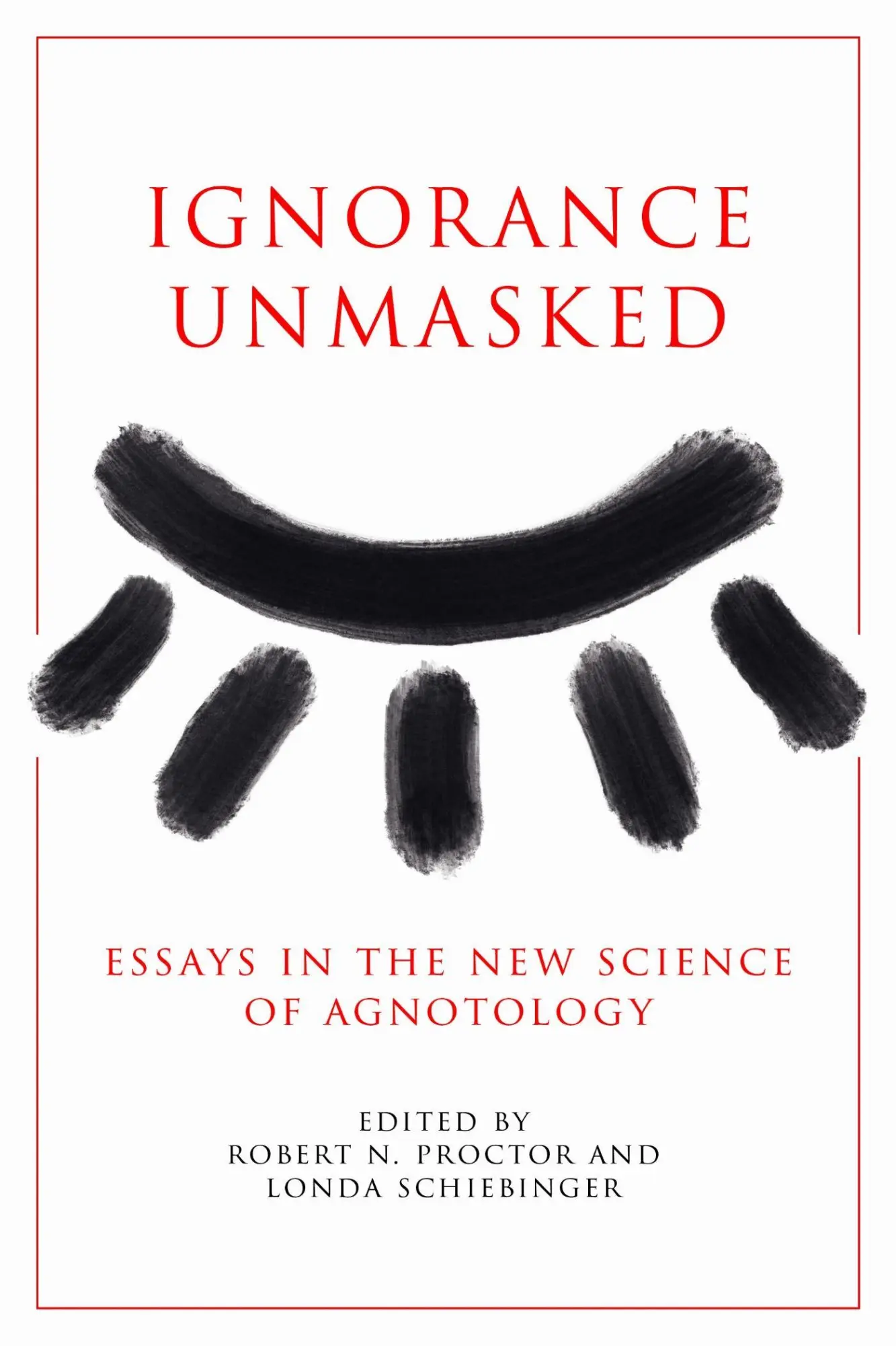 Cover: 9781503643406 | Ignorance Unmasked | Essays in the New Science of Agnotology | Buch